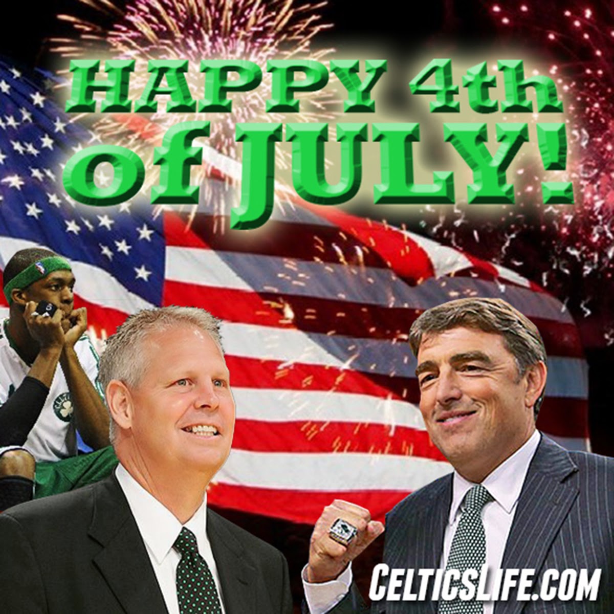 Happy 4th CelticsLifers CelticsLife Boston Celtics Fan Site